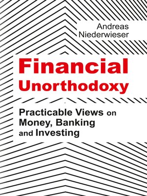 cover image of Financial Unorthodoxy